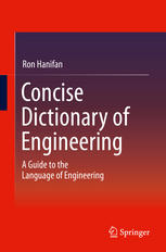 Concise Dictionary Of Engineering A Guide To The Language Of Engineering 1st Edition Ron Hanifan