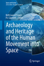 Archaeology And Heritage Of The Human Movement Into Space Space And Society 2015th Edition Beth Laura Oleary