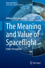 The Meaning And Value Of Spaceflight Public Perceptions 1st Edition William Sims Bainbridge Auth