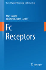 Fc Receptors 1st Edition Marc Daeron Falk Nimmerjahn Eds