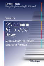 Cp Violation In Bs0 Gt Jpsiphi Decays Measured With The Collider Detector At Fermilab 1st Edition Sabato Leo Auth