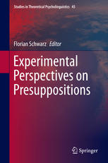 Experimental Perspectives On Presuppositions 1st Edition Florian Schwarz Eds