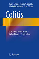 Colitis A Practical Approach To Colon Biopsy Interpretation 1st Edition Karel Geboes