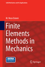 Finite Elements Methods In Mechanics 1st Edition M Reza Eslami Auth