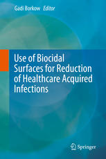 Use Of Biocidal Surfaces For Reduction Of Healthcare Acquired Infections 1st Edition Gadi Borkow Eds