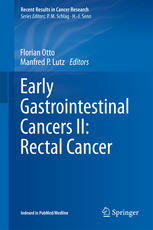 Early Gastrointestinal Cancers Ii Rectal Cancer 1st Edition Florian Otto