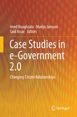Case Studies In Egovernment 20 Changing Citizen Relationships 1st Edition Imed Boughzala