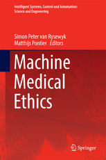 Machine Medical Ethics 1st Edition Simon Peter Van Rysewyk Matthijs Pontier Eds