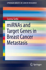 Mirnas And Target Genes In Breast Cancer Metastasis 1st Edition Seema Sethi Auth