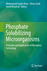 Phosphate Solubilizing Microorganisms Principles And Application Of Microphos Technology 1st Edition Mohammad Saghir Khan