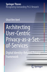 Architecting Usercentric Privacyasasetofservices Digital Identityrelated Privacy Framework 1st Edition Ghazi Ben Ayed Auth