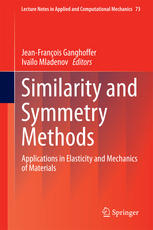 Similarity And Symmetry Methods Applications In Elasticity And Mechanics Of Materials 1st Edition Jeanfranois Ganghoffer