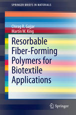 Resorbable Fiberforming Polymers For Biotextile Applications 1st Edition Chirag R Gajjar