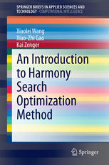 An Introduction To Harmony Search Optimization Method 1st Edition Xiaolei Wang