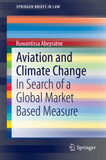 Aviation And Climate Change In Search Of A Global Market Based Measure 1st Edition Ruwantissa Abeyratne Auth