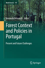 Forest Context And Policies In Portugal Present And Future Challenges 1st Edition Fernando Reboredo Eds