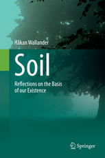 Soil Reflections On The Basis Of Our Existence 1st Edition Hkan Wallander Auth