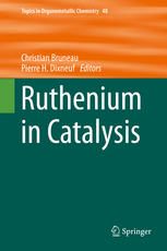 Ruthenium In Catalysis 1st Edition Pierre H Dixneuf Christian Bruneau Eds
