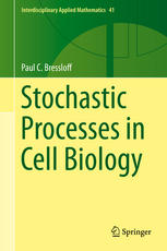 Stochastic Processes In Cell Biology 1st Edition Paul C Bressloff