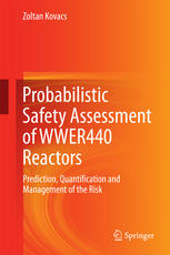 Probabilistic Safety Assessment Of Wwer440 Reactors Prediction Quantification And Management Of The Risk 1st Edition Zoltan Kovacs Auth