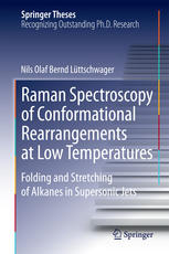 Raman Spectroscopy Of Conformational Rearrangements At Low Temperatures Folding And Stretching Of Alkanes In Supersonic Jets 1st Edition Nils Olaf Bernd Lttschwager Auth