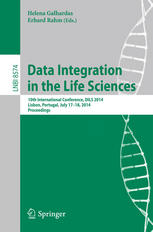 Data Integration In The Life Sciences 10th International Conference Dils 2014 Lisbon Portugal July 1718 2014 Proceedings 1st Edition Helena Galhardas