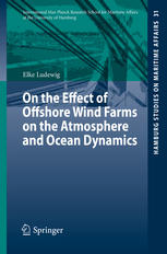 On The Effect Of Offshore Wind Farms On The Atmosphere And Ocean Dynamics 1st Edition Elke Ludewig Auth