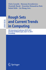 Rough Sets And Current Trends In Computing 9th International Conference Rsctc 2014 Granada And Madrid Spain July 913 2014 Proceedings 1st Edition Chris Cornelis