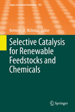 Selective Catalysis For Renewable Feedstocks And Chemicals 1st Edition Kenneth M Nicholas Eds