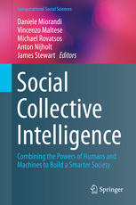 Social Collective Intelligence Combining The Powers Of Humans And Machines To Build A Smarter Society 1st Edition Daniele Miorandi