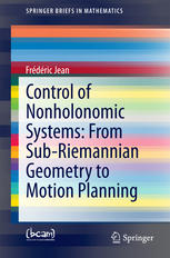 Control Of Nonholonomic Systems From Subriemannian Geometry To Motion Planning 1st Edition Frdric Jean