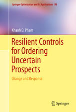 Resilient Controls For Ordering Uncertain Prospects Change And Response 1st Edition Khanh D Pham Auth