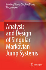 Analysis And Design Of Singular Markovian Jump Systems 1st Edition Guoliang Wang