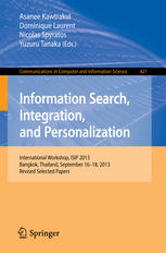 Information Search Integration And Personalization International Workshop Isip 2013 Bangkok Thailand September 1618 2013 Revised Selected Papers 1st Edition Asanee Kawtrakul