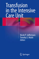 Transfusion In The Intensive Care Unit 1st Edition Nicole P Juffermans