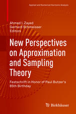 New Perspectives On Approximation And Sampling Theory Festschrift In Honor Of Paul Butzers 85th Birthday 1st Edition Ahmed I Zayed