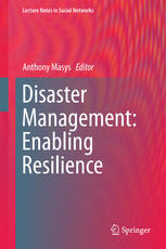 Disaster Management Enabling Resilience 1st Edition Anthony Masys Eds
