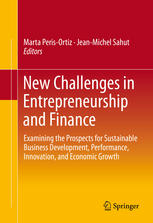New Challenges In Entrepreneurship And Finance Examining The Prospects For Sustainable Business Development Performance Innovation And Economic Growth 1st Edition Marta Perisortiz