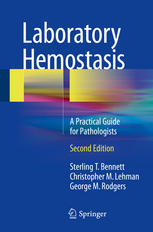 Laboratory Hemostasis A Practical Guide For Pathologists 2nd Edition Sterling T Bennett