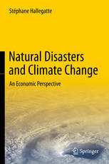 Natural Disasters And Climate Change An Economic Perspective 1st Edition Stphane Hallegatte Auth