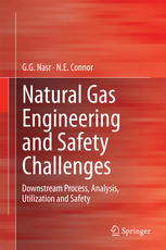 Natural Gas Engineering And Safety Challenges Downstream Process Analysis Utilization And Safety 1st Edition Gg Nasr
