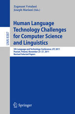Human Language Technology Challenges For Computer Science And Linguistics 5th Language And Technology Conference Ltc 2011 Pozna Poland November 2527 2011 Revised Selected Papers 1st Edition Zygmunt Vetulani