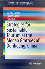Strategies For Sustainable Tourism At The Mogao Grottoes Of Dunhuang China 1st Edition Martha Demas