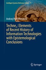 Technen Elements Of Recent History Of Information Technologies With Epistemological Conclusions 1st Edition Andrzej Piotr Wierzbicki Auth