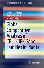Global Comparative Analysis Of Cblcipk Gene Families In Plants 1st Edition Girdhar K Pandey