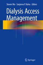 Dialysis Access Management 1st Edition Steven Wu Sanjeeva P Kalva Eds