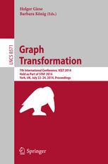 Graph Transformation 7th International Conference Icgt 2014 Held As Part Of Staf 2014 York Uk July 2224 2014 Proceedings 1st Edition Holger Giese