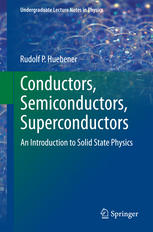 Conductors Semiconductors Superconductors An Introduction To Solid State Physics 1st Edition Rudolf P Huebener Auth