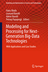 Modeling And Processing For Nextgeneration Bigdata Technologies With Applications And Case Studies 1st Edition Fatos Xhafa