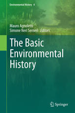 The Basic Environmental History 1st Edition Mauro Agnoletti Simone Neri Serneri Eds